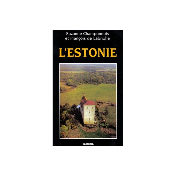 L'Estonie - Suzanne Champonnois et François de Labriolle